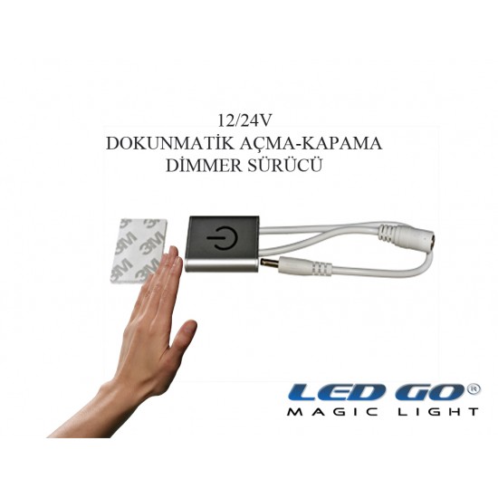 İTOUCH-DOKUNMATİK LED DİMMER AÇMA-KAPAMA 