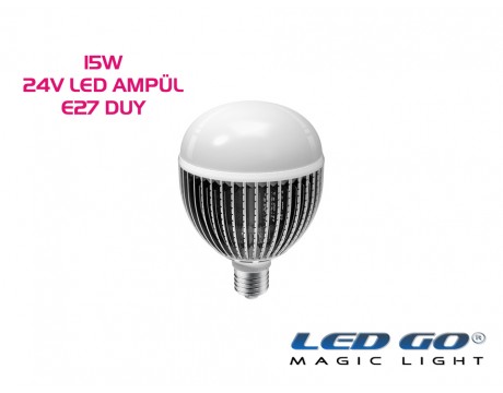 15W LED AMPÜL,24V AC-DC,E27 DUYLU