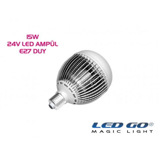 15W LED AMPÜL,24V AC-DC,E27 DUYLU